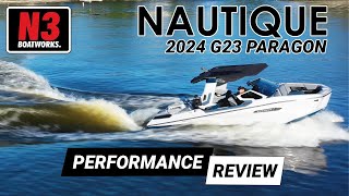 Inside the 2024 Nautique G23 Paragon  N3 Boatworks Performance Review [upl. by Ahtel155]