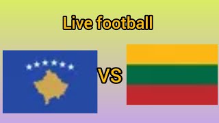 Lituania VS Kosovë ndeshje futbolli live sot 2024Uefa Nations League përditëson steam [upl. by Enos]