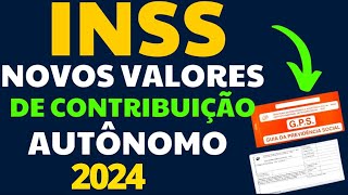 DIVULGADOS OS VALORES DO CARNÊ DO INSS 2024  CONTRIBUIÇÃO AUTÔNOMO FACULTATIVO E BAIXA RENDA [upl. by Tyrus]