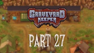 Graveyard Keeper Part 27  Relaxing Gameplay  Longplay  No Commentary [upl. by Midis107]