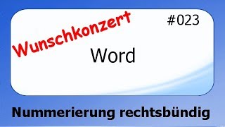 Word Wunschkonzert 023 Nummerierung  rechtsbündig deutsch [upl. by Erodavlas602]