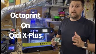 How to Use Octroprint on a Raspberry Pi with a Qidi XPlus 3D Printer [upl. by Schrader824]