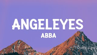 ABBA  Angeleyes Lyrics [upl. by Nandor]