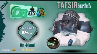 Tafsir Sourate An Naml verset 87  14 Septembre 2024 10 Rabi al awal 1446 H Oustaz O Ahmad SALL [upl. by Asenaj]