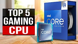 TOP 5 Best Gaming CPU 2024 [upl. by Debbee227]