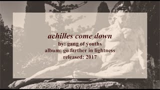 achilles come down gang of youths lyrics [upl. by Arakaj]