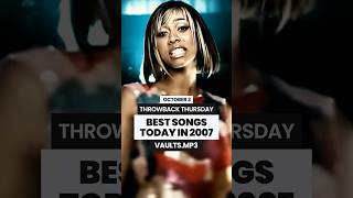 BEST SONGS TODAY IN 2007 ✨THROWBACK THURSDAY music 2000s throwbacksongs [upl. by Vijar]