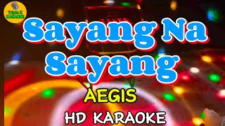 Sayang Na Sayang  Aegis Karaoke Song With Lyrics Triple K Karaoke [upl. by Chellman]