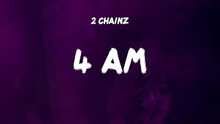 2 Chainz  4 AM Lyrics  Kendrick Lamar Nbhd Nick Lil Uzi Vert [upl. by Demahom]