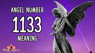 Angel Number 1133 Meaning And Significance [upl. by Cohbath]