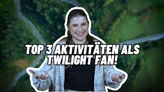 Top 3 Aktivitäten als TWILIGHT FAN 😱 [upl. by Petronella743]