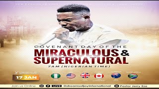 COVENANT DAY OF THE MIRACULOUS AND SUPERNATURAL NSPPD  17th January 2022 [upl. by Nnaeinahpets]