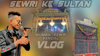 Mumbai Sewri Dargha Sandal 2023  Dj Aaffi  Sk Outline  Mumbai Vlog  Sewri ke Sultan [upl. by Trish]