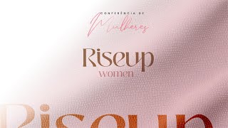 RISE UP WOMEN  SABADO 8 PM [upl. by Imiaj]