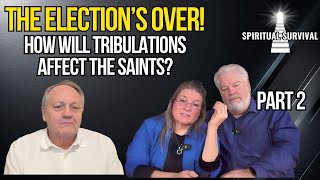 The Elections over How will Tribulations affect the Saints Ft Rhonda and Farrell Pickering [upl. by Beera793]