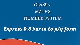 Express 088or 08 bar in to pq form number system class 9 maths CBSE [upl. by Enelloc]