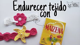 Cómo ENDURECER tejido  receta de MAIZENA  Fácil y económica [upl. by Virginie94]