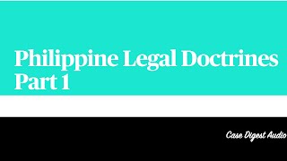 Philippine Legal Doctrines Part 1 [upl. by Ereveniug]