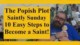 Saintly Sunday 10 Easy Steps to Become a Saint [upl. by Gerome]