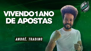 1 Ano Vivendo de Apostas Esportivas  André Arkeiros Trading [upl. by Enyawed674]