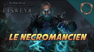 💀LE NECROMANCIEN  Tous les Sorts  Nouvelle Classe The Elder Scrolls Online Elsweyr [upl. by Server]