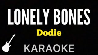 Dodie  Lonely Bones  Karaoke Guitar Instrumental [upl. by Wolfgram]