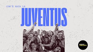 La Straordinaria Storia della Juventus Dal Successo alla Rivincita [upl. by Gan843]