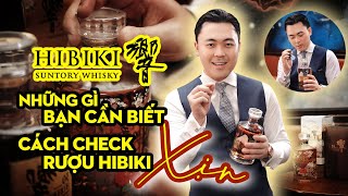 HIBIKI và tất cả những gì bạn Cần Biết  Cách check rượu Hibiki FAKE [upl. by Starlin]