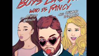 Who Is Fancy  Boys Like You ft Meghan Trainor Ariana Grande [upl. by Draned]