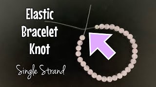 How to tie elastic bracelets  single strand 2 x techniques [upl. by Anyzratak]