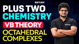 Plus Two Chemistry  VB Theory  Octahedral Complexes  Xylem Plus Two [upl. by Bobine]