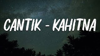 Kahitna  Cantik Official Lyric Video [upl. by Thierry899]