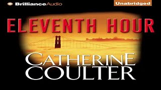 FBI Thriller 7 Eleventh Hour by Catherine Coulter Audiobook [upl. by Meara]