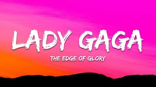 Lady Gaga  The Edge Of Glory Lyrics [upl. by Hakon]