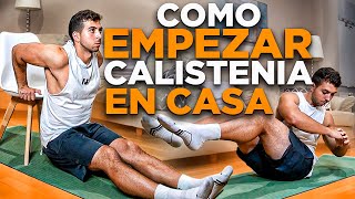 CÓMO EMPEZAR a ENTRENAR CALISTENIA en CASA🏡 [upl. by Ahseikan]