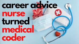 CAREER ADVICE FOR NURSES WANTING TO DO MEDICAL CODING  HCSD certification  HIM degree [upl. by Salema]