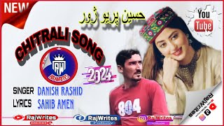 Chitrali New Song  DANISH RASHID SAHIB AMAN Song TU pariyo XorKhowarsong  rajwrites NewSong2024 [upl. by Othello]