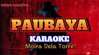 PAUBAYA  By Moira Dela Torre KARAOKE HD [upl. by Nadeau]