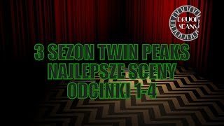 TWIN PEAKS 3 SEZON  NAJLEPSZE SCENY  ODCINKI 14 [upl. by Pegg969]