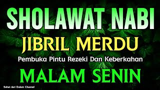 SHOLAWAT JIBRIL PENARIK REZEKI DARI SEGALA ARAHSHOLAWAT NABI MUHAMMAD SAW MERDU BIKIN NANGIS [upl. by Allimaj]