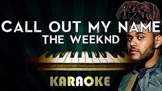 The Weeknd  Call Out My Name  LOWER Key Piano Karaoke Instrumental Lyrics Cover Sing Along [upl. by Tletski]