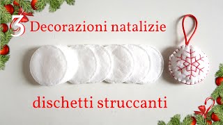 3 DECORAZIONI NATALIZIE con DISCHETTI STRUCCANTI di cotone [upl. by Esdnyl552]