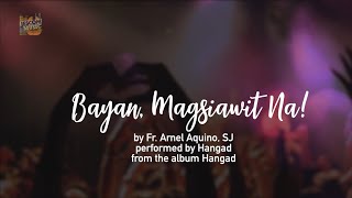 BAYAN MAGSIAWIT NA  Hangad Lyric Video [upl. by Rubetta]