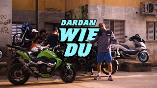 DARDAN  WIE DU OFFICIAL VIDEO [upl. by Bourn]