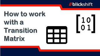 How to work with a Transition Matrix [upl. by Ellenaej390]