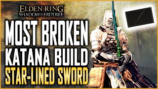 Shadow of The Erdtree Star Lined Sword Katana Build  Most Broken Katana Build for Elden Ring DLC [upl. by Ecirtahs]