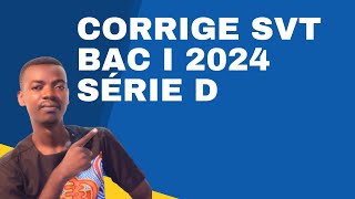 SUJETCORRIGE SVT BAC I 2024  SERIE D [upl. by Kirstin]