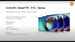 Xiaomi Smart TV X Pro Series Designed by Xiaomi  Powered by Google [upl. by Dorsman]