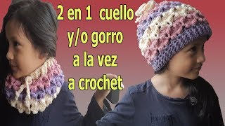 Ganchillo 2 en 1 Gorro yo Cuello a crochet  facil en 25 minutos  crochet hat and scarf [upl. by Taimi]