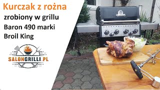 Kurczak z rożna zrobiony w grillu gazowym Baron 490 marki Broil King SalonGrillipl [upl. by Neeleuqcaj]